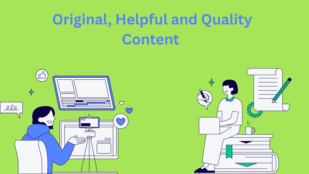 Original, Helpful and Quality Content
