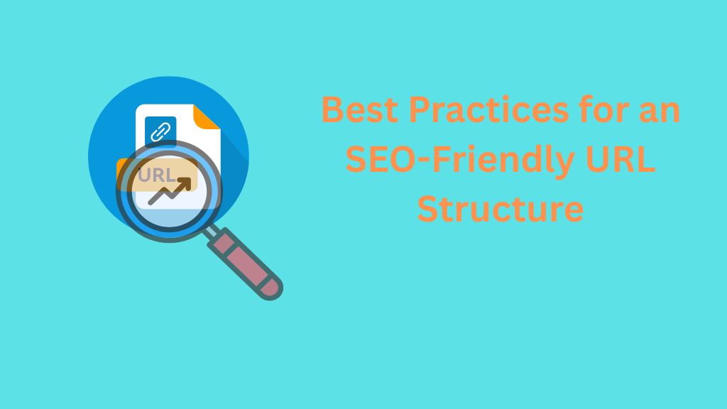 Image showing best Practices for an SEO-Friendly URL Structure