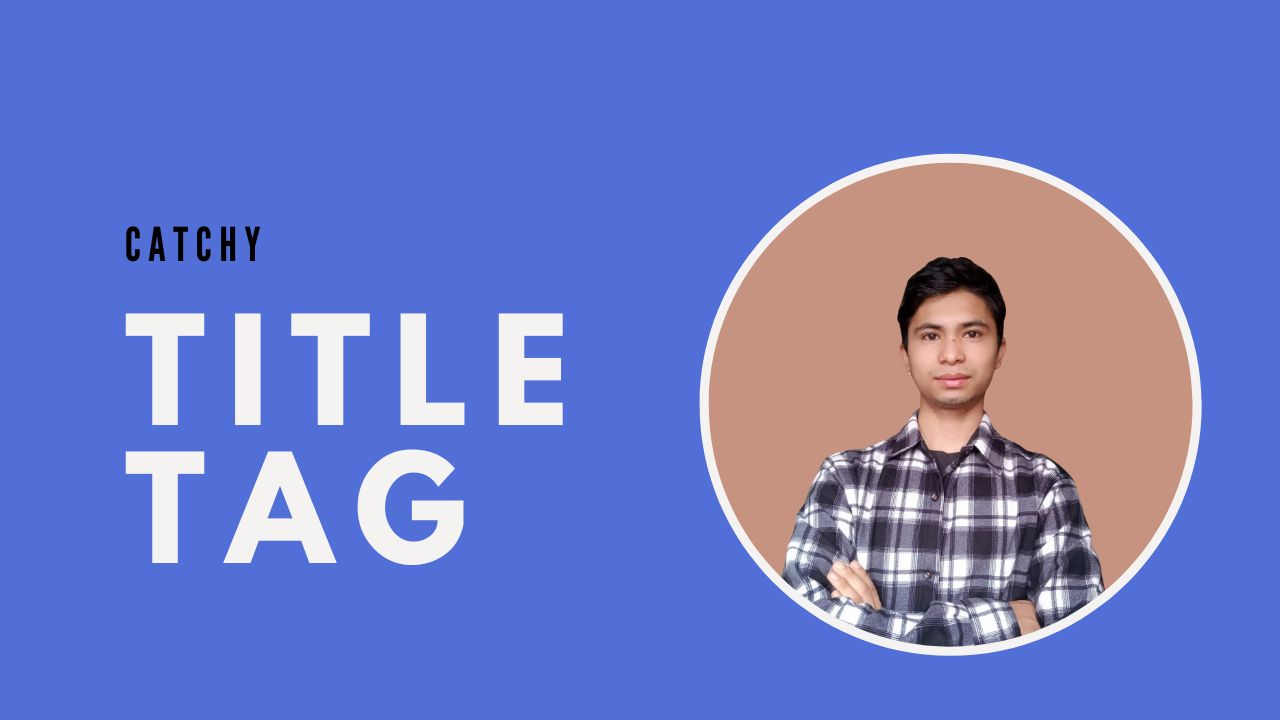 Catchy Title Tag to avoid content writing mistakes