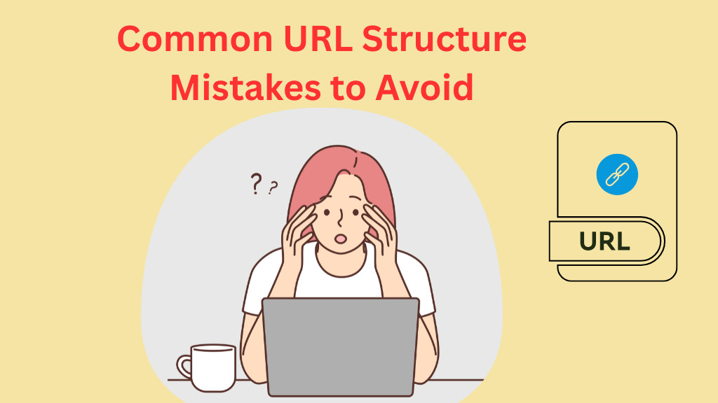 Image showing common URL Structure Mistakes to Avoid