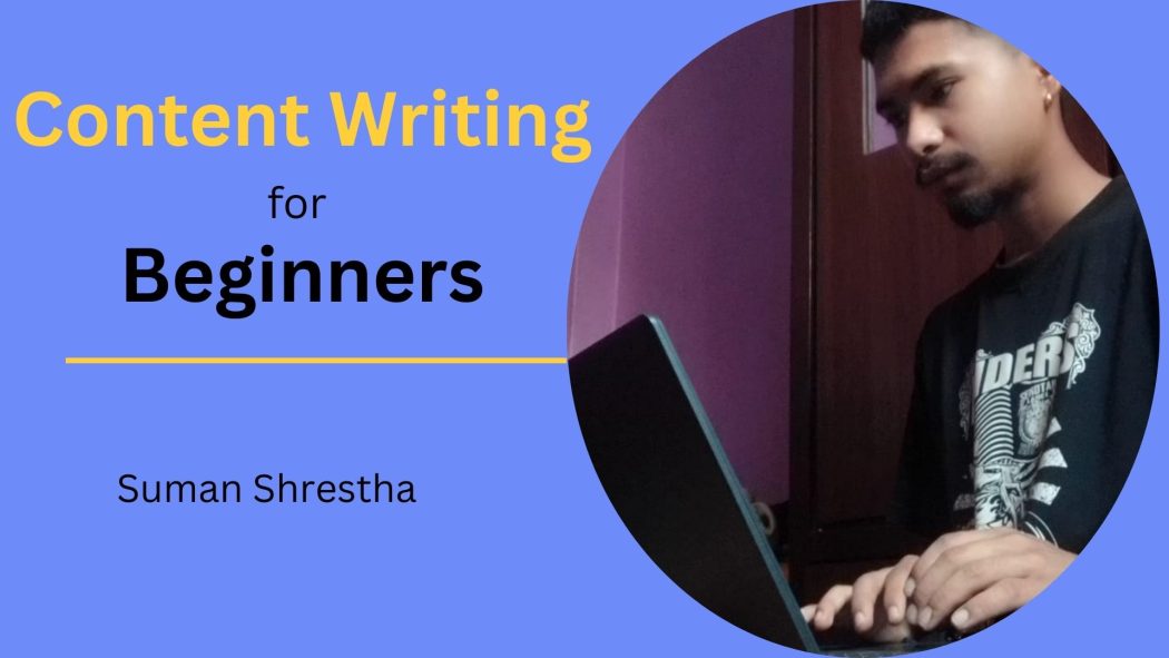 Content Writing for Beginners by Suman Shrestha