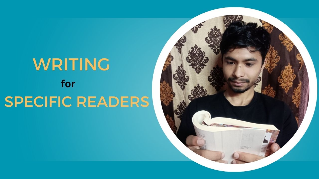 Writing for specific readers by Suman Shrestha, an SEO Expert in Nepal