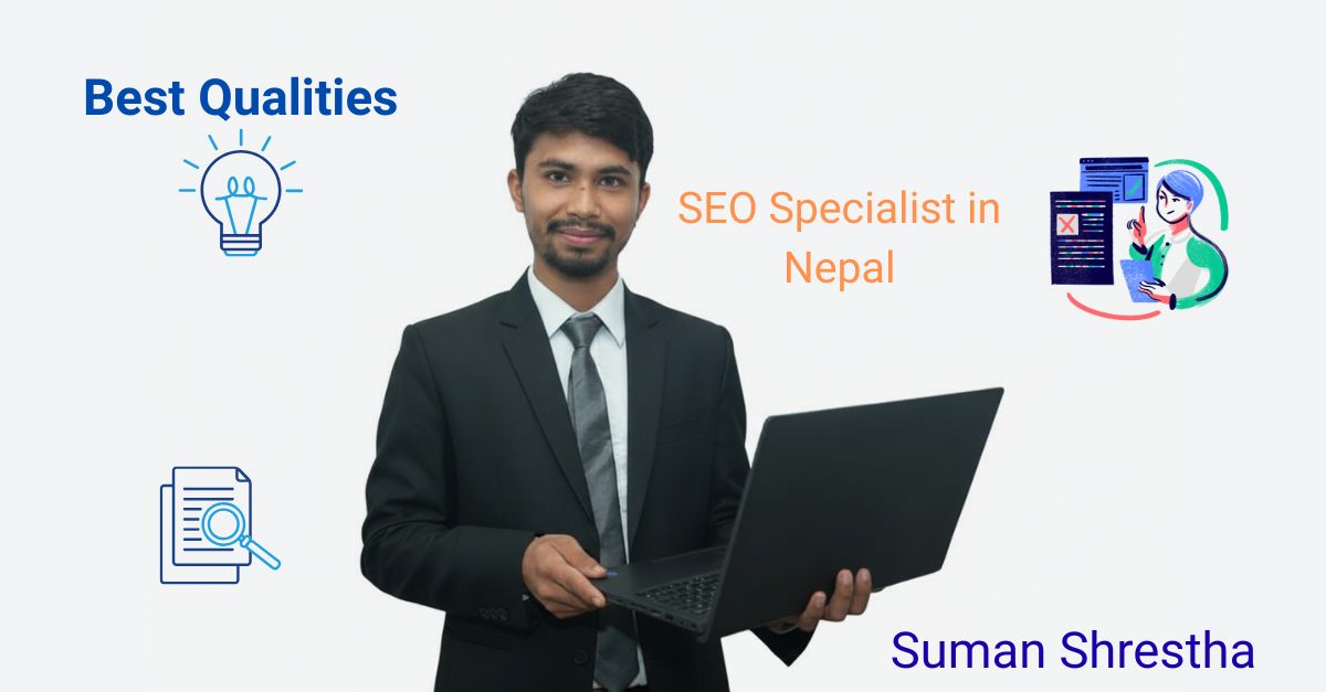 Suman Shrestha, an seo expert, specialist, professional, or consultant in Nepal. 