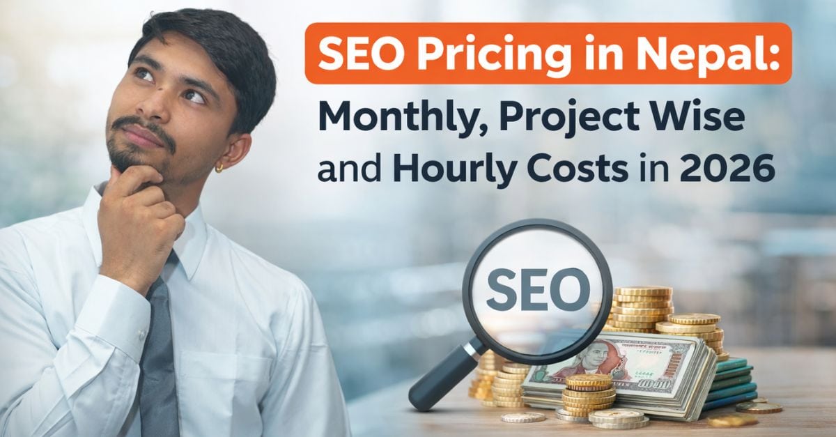 How Much Does SEO Cost in Nepal 2026? Full Pricing Breakdown